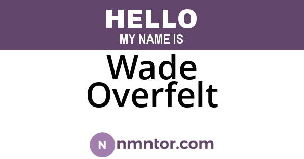 Wade Overfelt