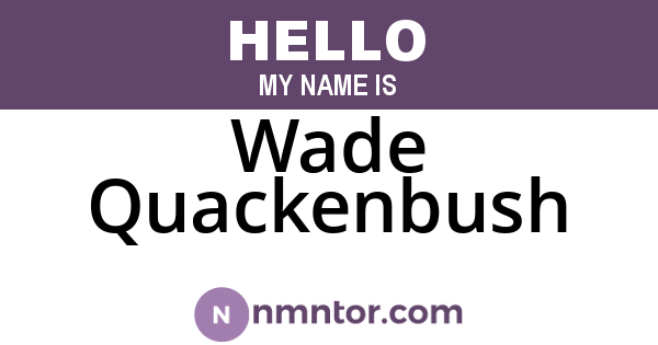 Wade Quackenbush