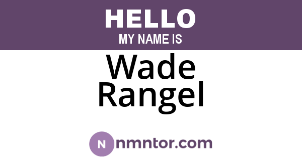 Wade Rangel