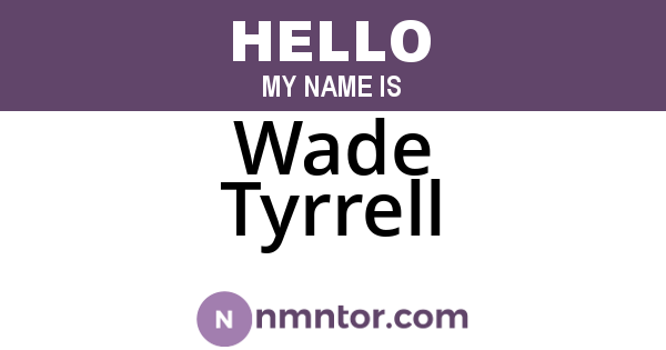 Wade Tyrrell
