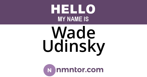 Wade Udinsky