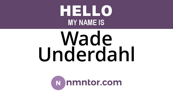 Wade Underdahl