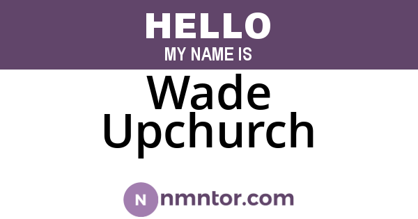 Wade Upchurch