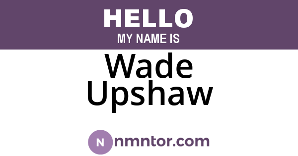 Wade Upshaw