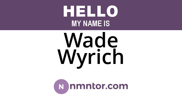 Wade Wyrich