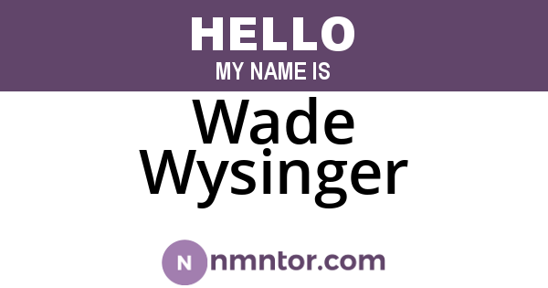 Wade Wysinger