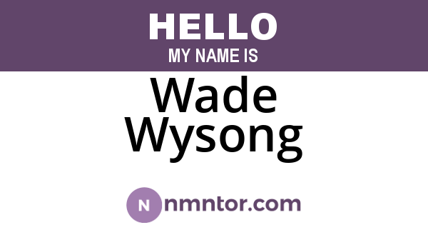 Wade Wysong