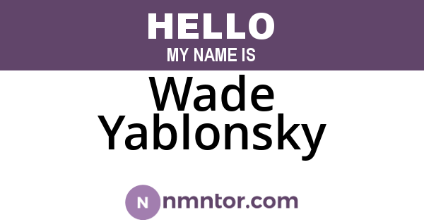 Wade Yablonsky
