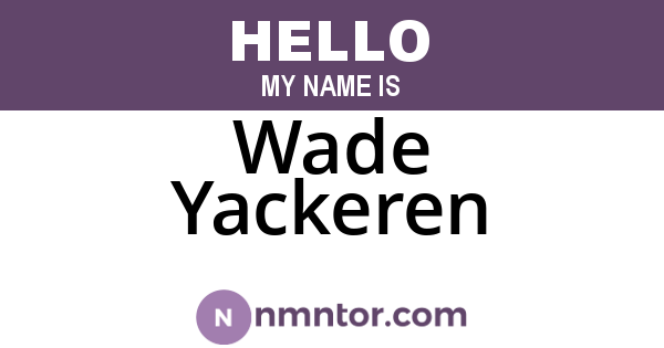 Wade Yackeren