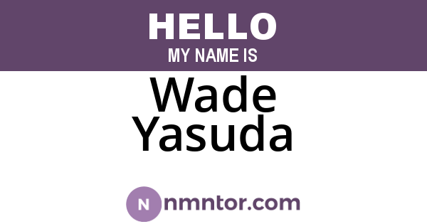 Wade Yasuda