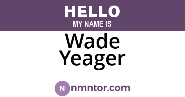 Wade Yeager