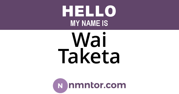 Wai Taketa