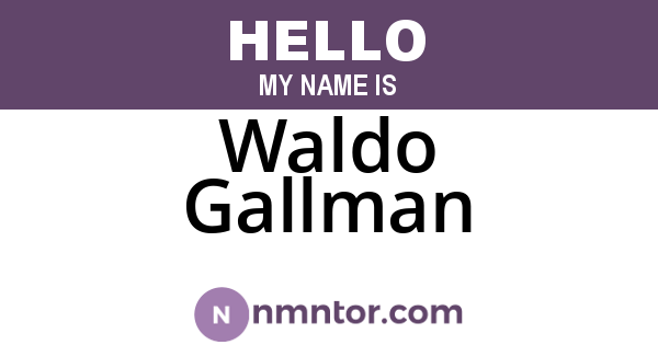 Waldo Gallman