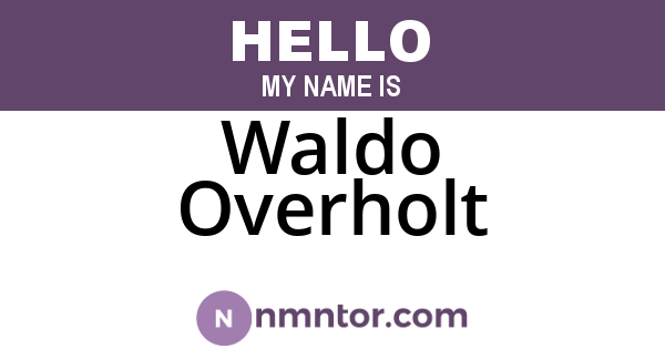 Waldo Overholt