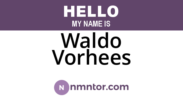 Waldo Vorhees