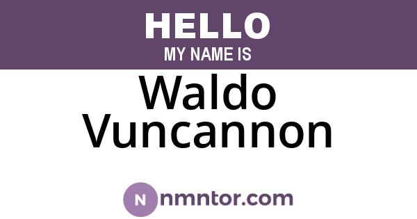 Waldo Vuncannon