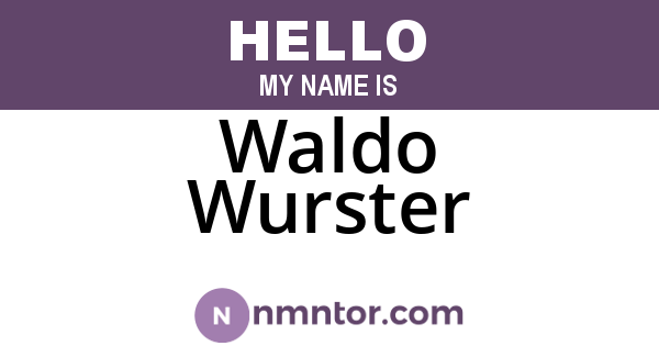 Waldo Wurster