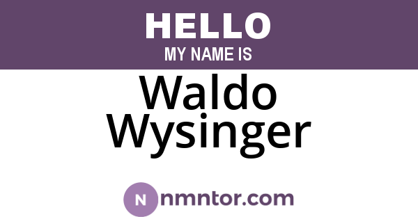 Waldo Wysinger