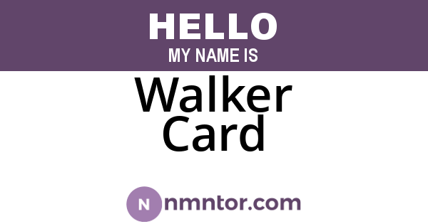 Walker Card