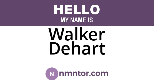 Walker Dehart