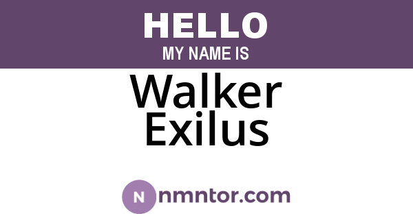 Walker Exilus