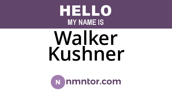 Walker Kushner