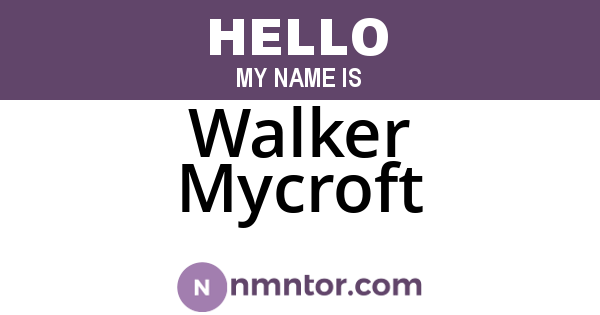 Walker Mycroft