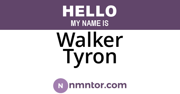 Walker Tyron