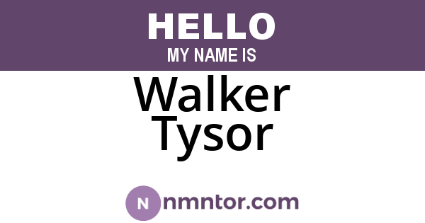 Walker Tysor