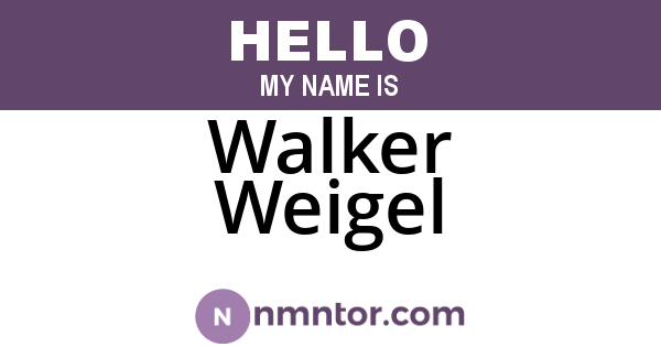 Walker Weigel