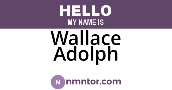 Wallace Adolph