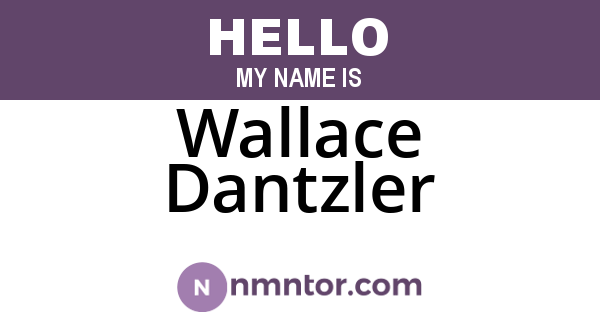 Wallace Dantzler