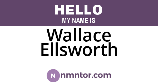 Wallace Ellsworth