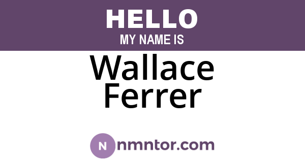 Wallace Ferrer