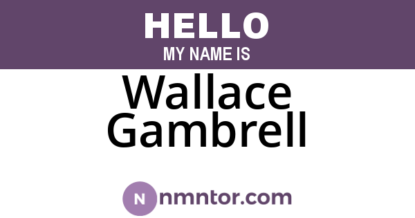 Wallace Gambrell