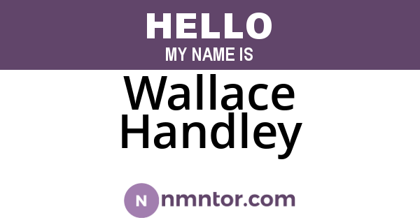 Wallace Handley