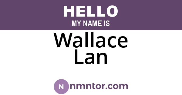 Wallace Lan