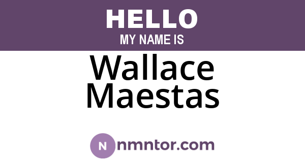 Wallace Maestas