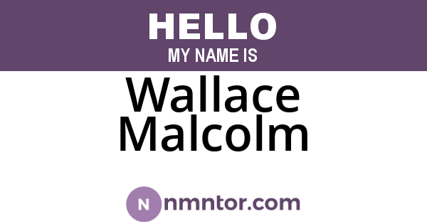 Wallace Malcolm