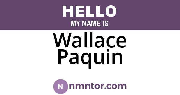 Wallace Paquin
