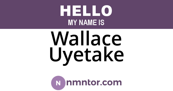 Wallace Uyetake