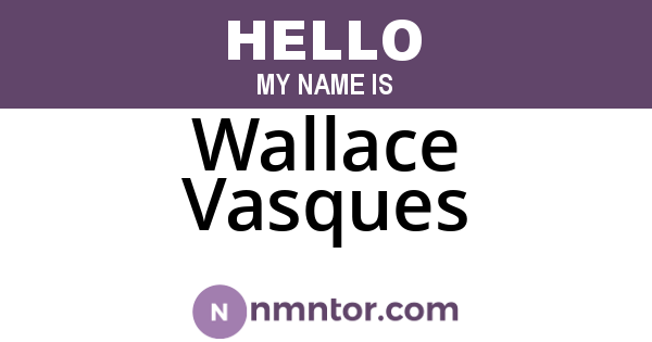 Wallace Vasques