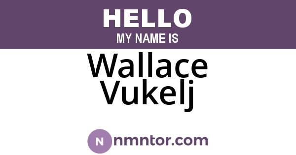 Wallace Vukelj