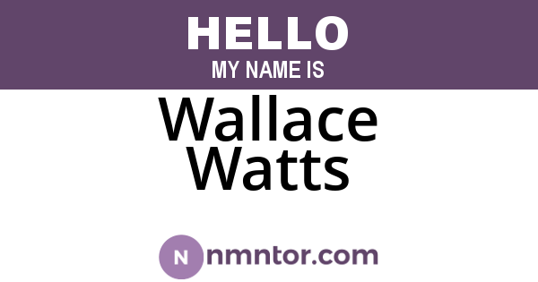 Wallace Watts