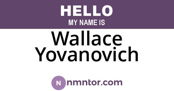 Wallace Yovanovich