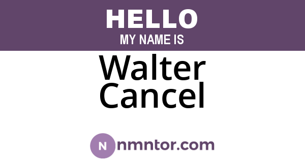 Walter Cancel