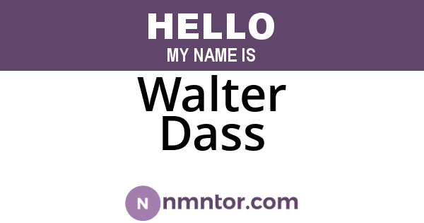 Walter Dass