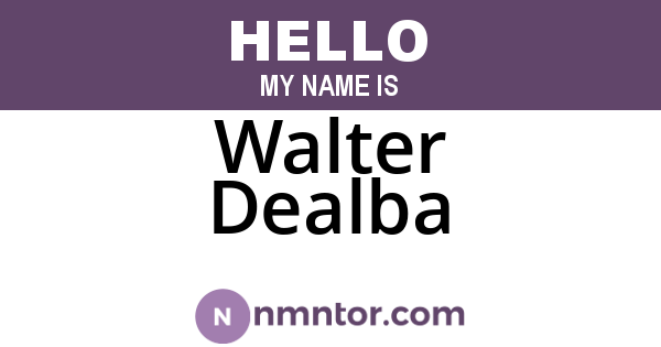 Walter Dealba