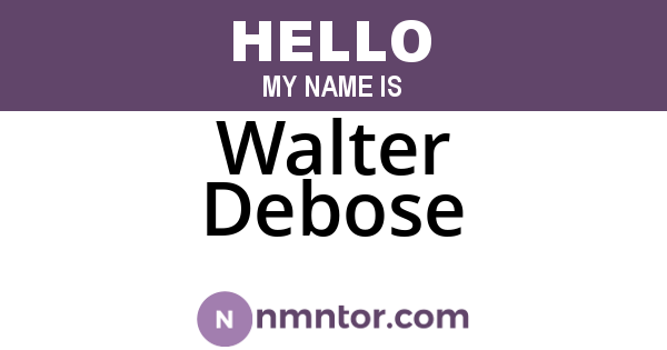 Walter Debose