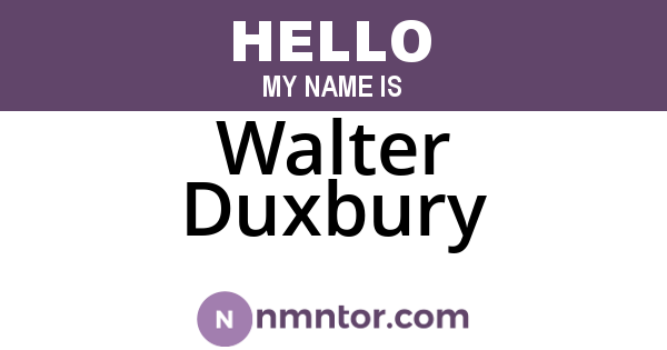 Walter Duxbury